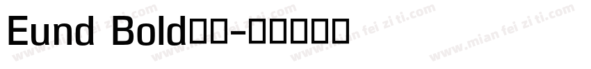 Eund Bold字体字体转换